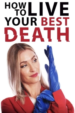How to Live Your Best Death-free