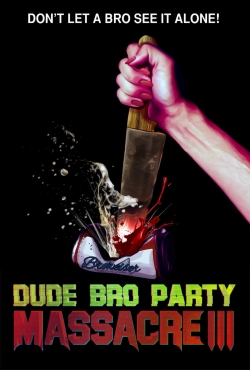 Dude Bro Party Massacre III-free