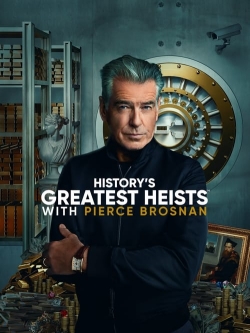 History's Greatest Heists with Pierce Brosnan-free