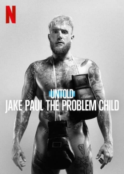 Untold: Jake Paul the Problem Child-free
