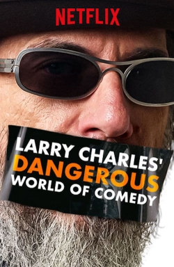Larry Charles' Dangerous World of Comedy-free